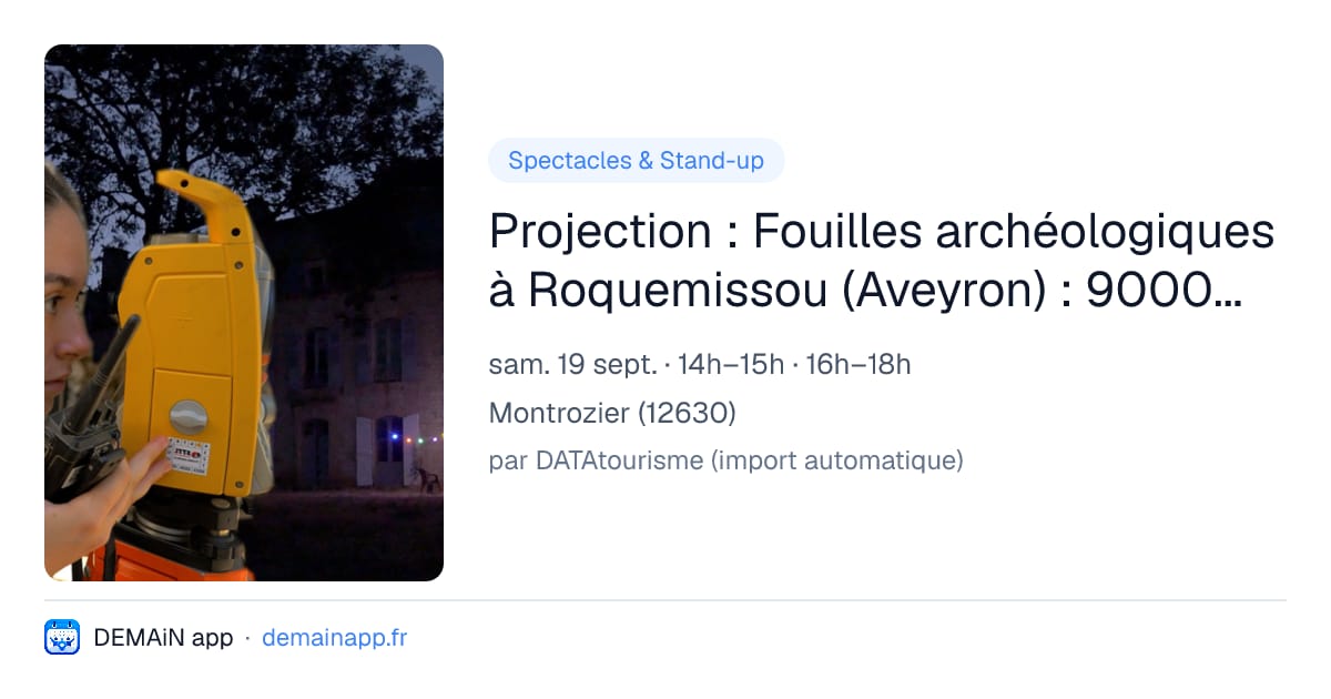Projection : Fouilles archéologiques à Roquemissou (Aveyron) : 9000 ans d'histoire préhistorique — Montrozier