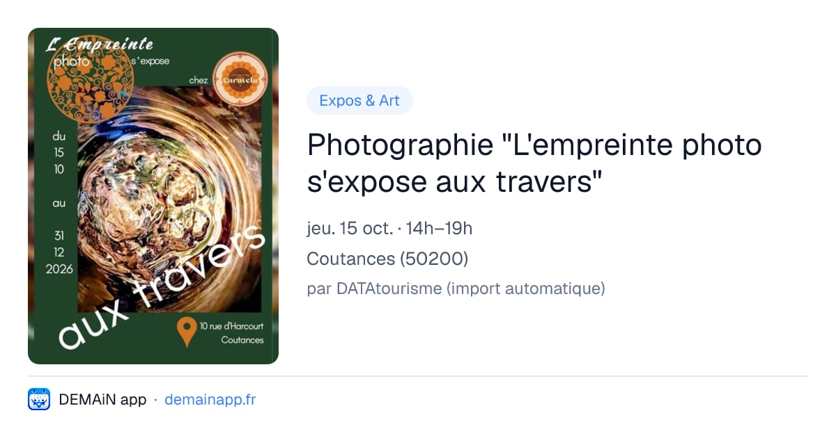 Photographie "L'empreinte photo s'expose aux travers" — Coutances