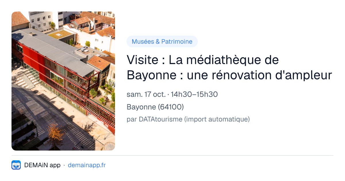 Visite : La médiathèque de Bayonne : une rénovation d'ampleur — Bayonne