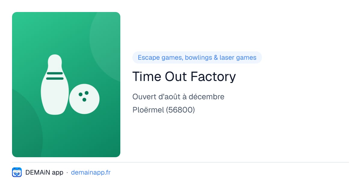 Time Out Factory — Ploërmel