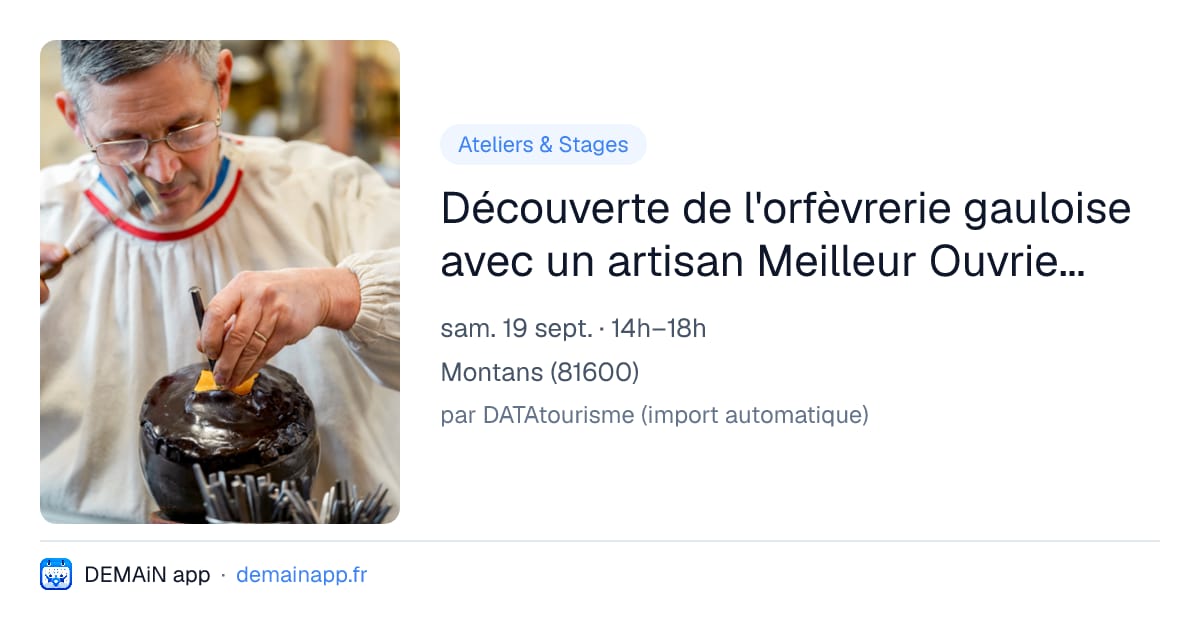 Découverte de l'orfèvrerie gauloise avec un artisan Meilleur Ouvrier de France — Montans