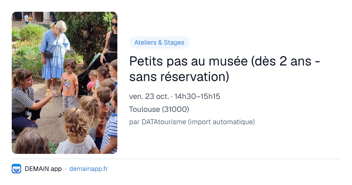 Petits pas au musée (dès 2 ans - sans réservation) — Toulouse