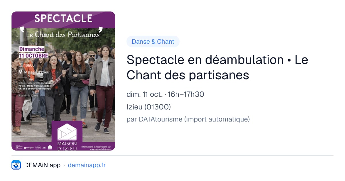 Spectacle en déambulation • Le Chant des partisanes — Izieu