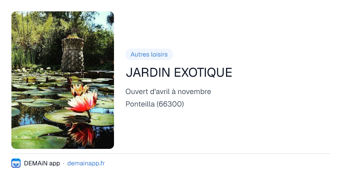 JARDIN EXOTIQUE — Ponteilla