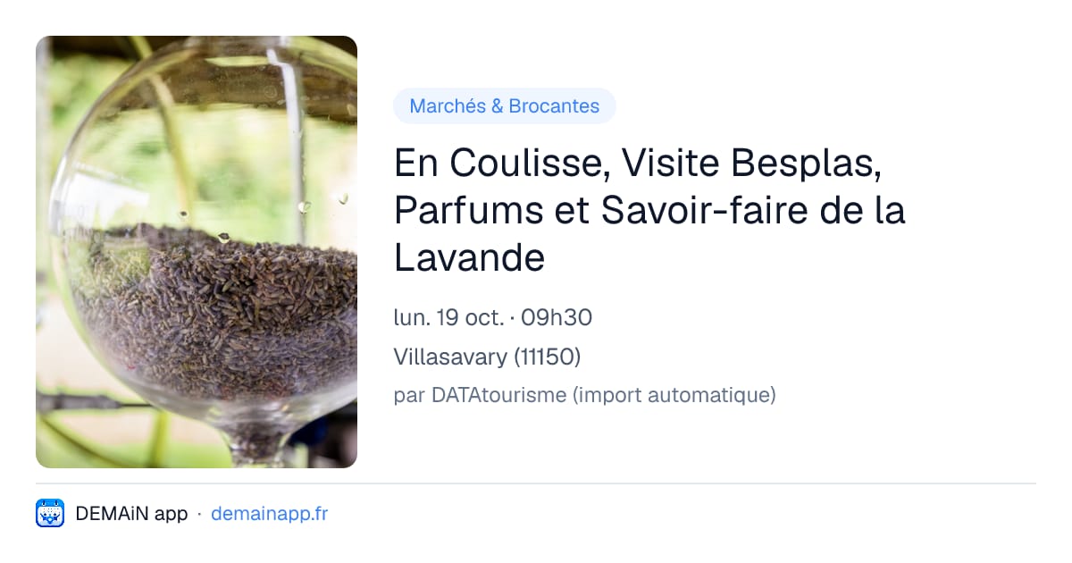 En Coulisse, Visite Besplas, Parfums et Savoir-faire de la Lavande — Villasavary