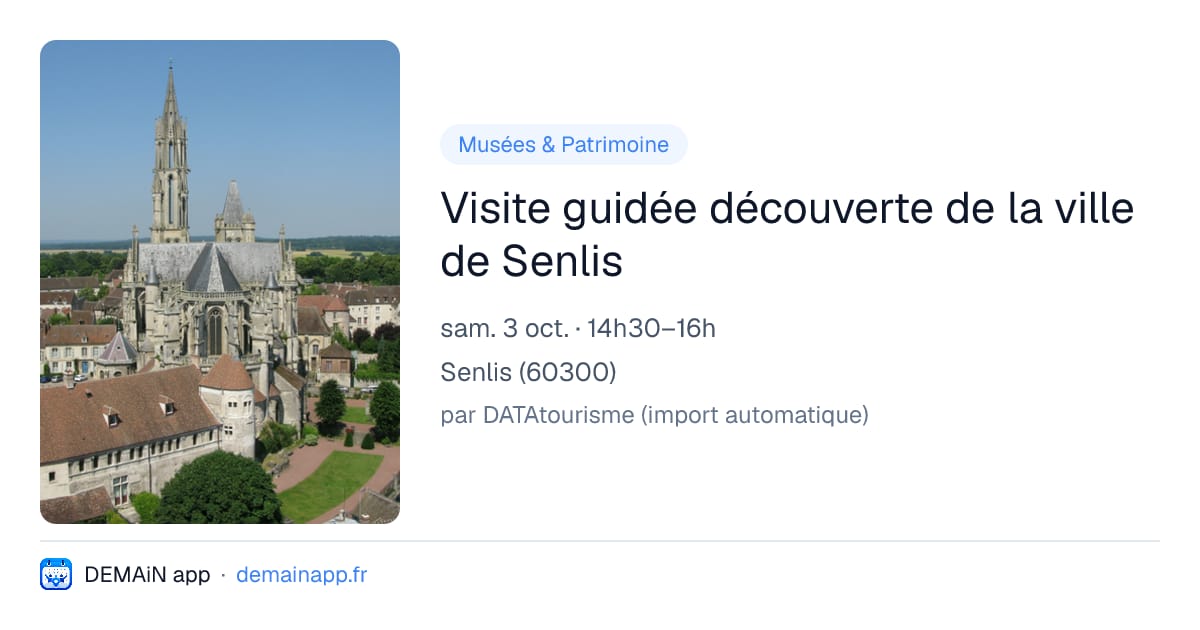 Visite guidée découverte de la ville de Senlis — Senlis