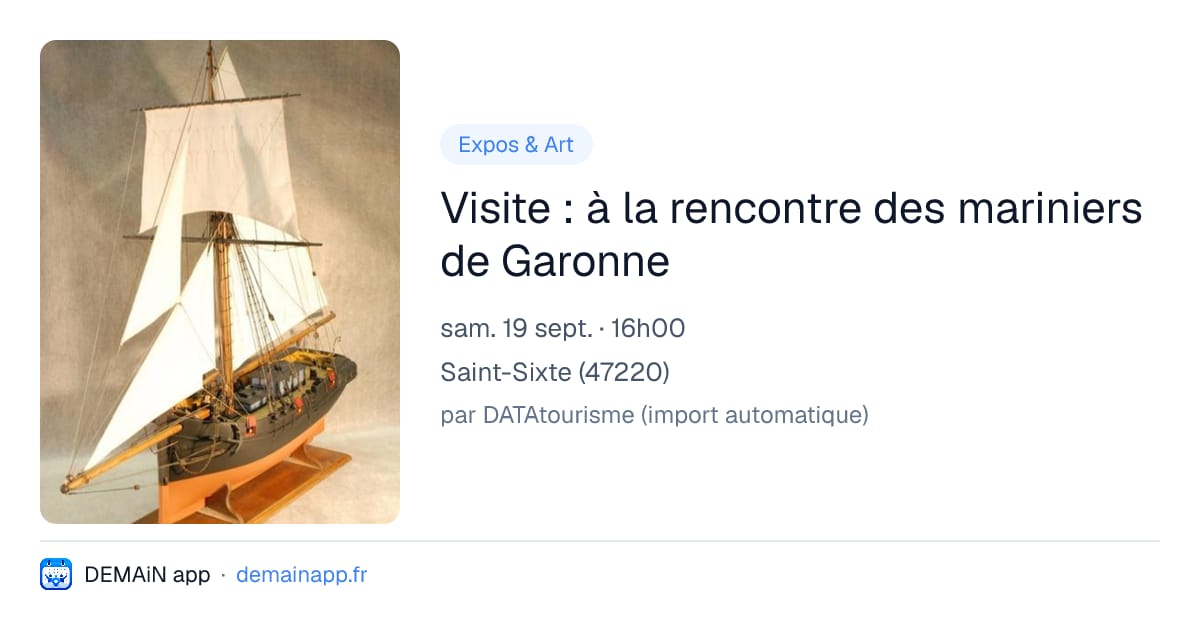 Visite : à la rencontre des mariniers de Garonne — Saint-Sixte