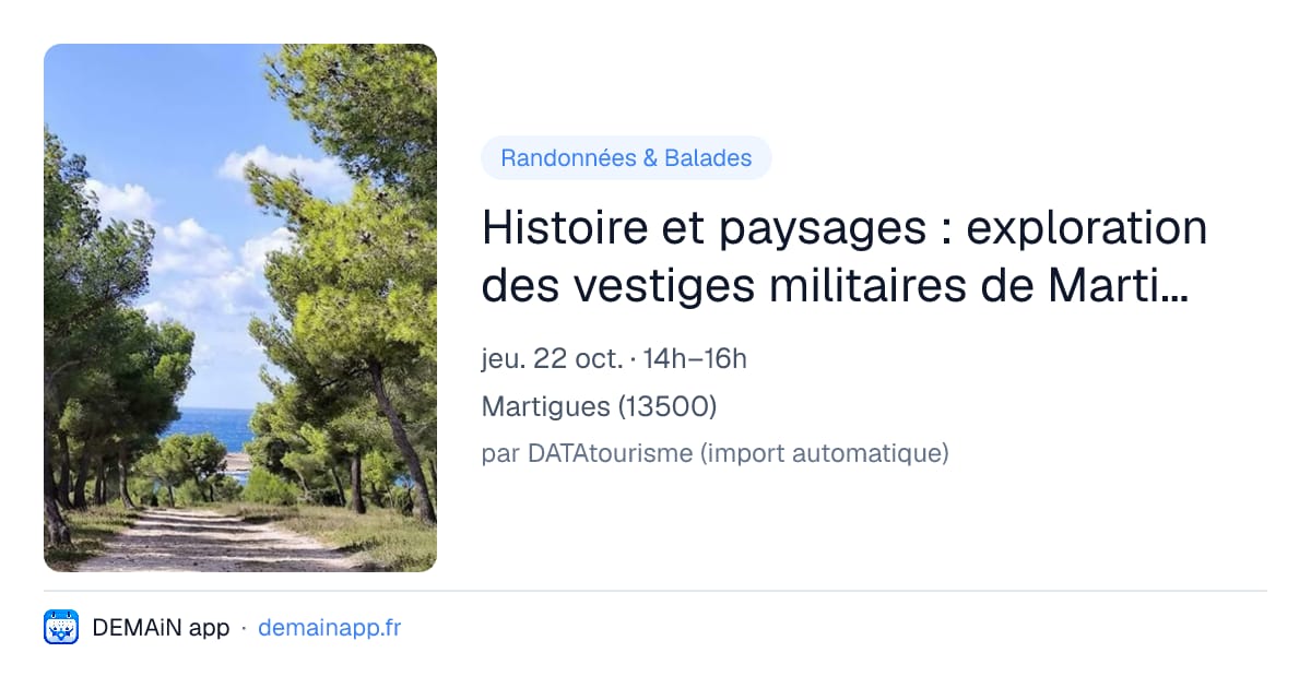 Histoire et paysages : exploration des vestiges militaires de Martigues — Martigues