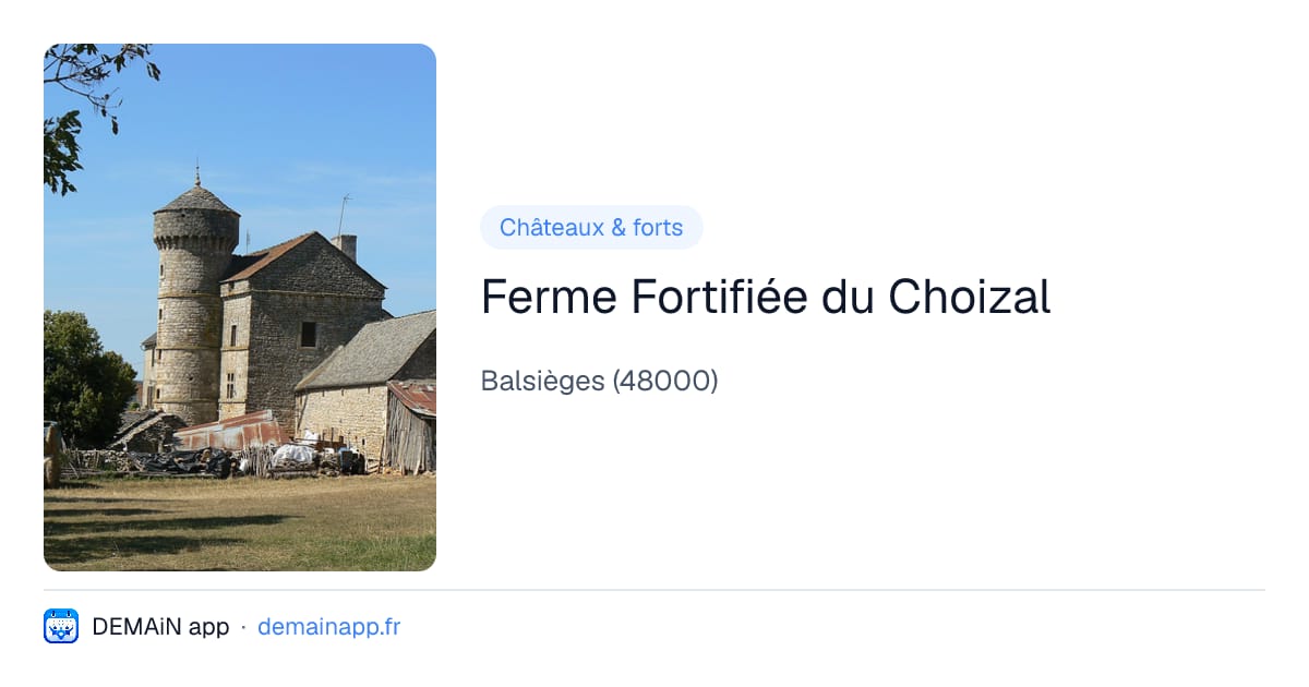 Ferme Fortifiée du Choizal — Balsièges
