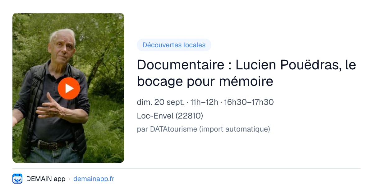 Documentaire : Lucien Pouëdras, le bocage pour mémoire — Loc-Envel