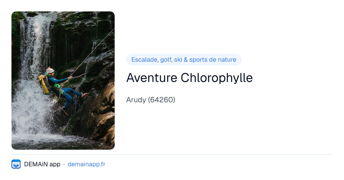 Aventure Chlorophylle — Arudy