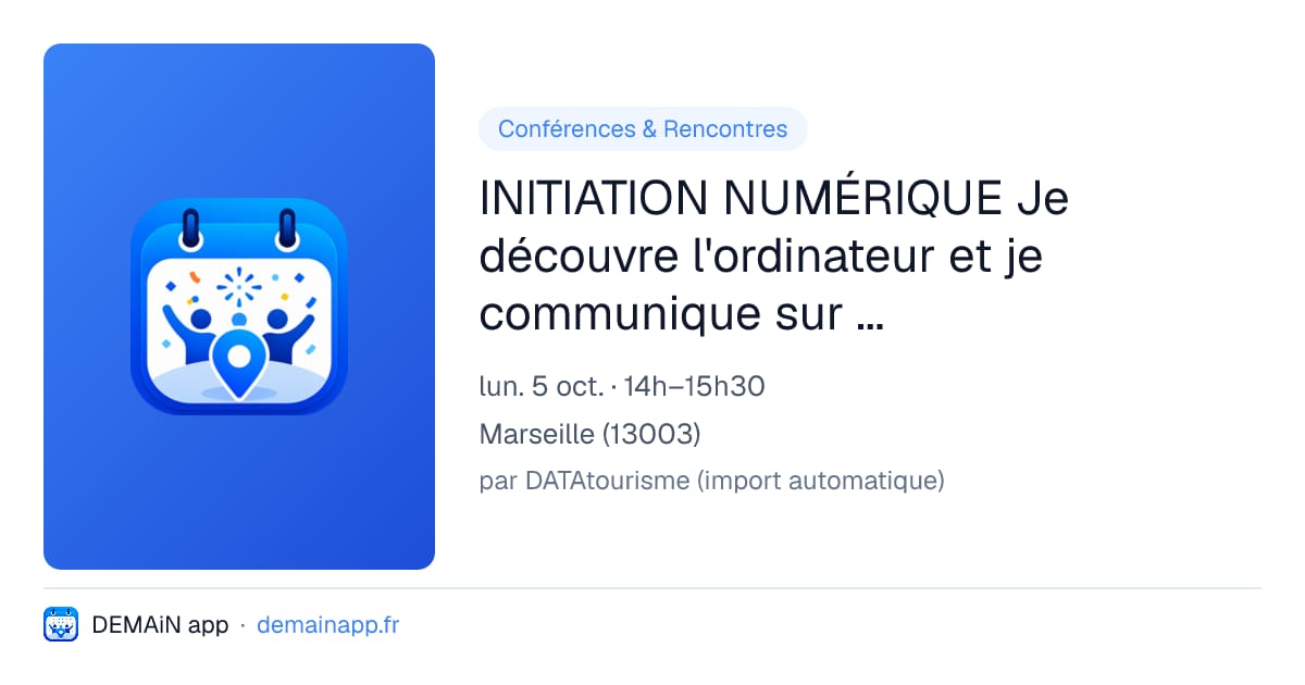 INITIATION NUMÉRIQUE Je découvre l'ordinateur et je communique sur Internet — Marseille