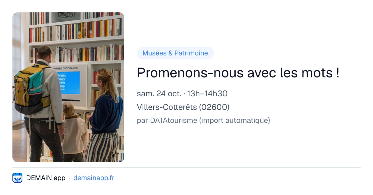 Promenons-nous avec les mots ! — Villers-Cotterêts