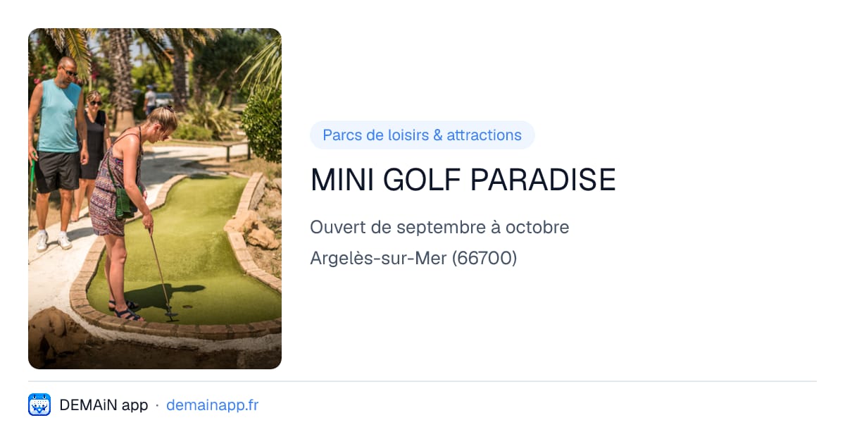 MINI GOLF PARADISE — Argelès-sur-Mer