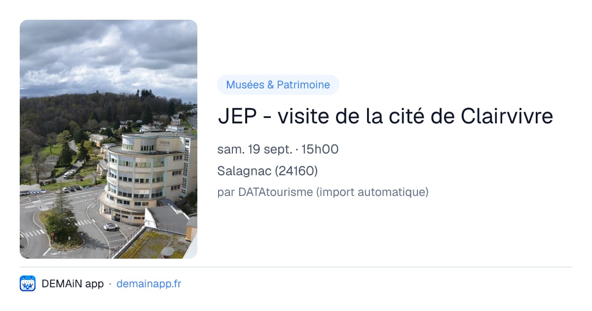 JEP - visite de la cité de Clairvivre — Salagnac