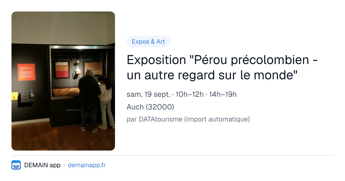 Exposition "Pérou précolombien - un autre regard sur le monde" — Auch
