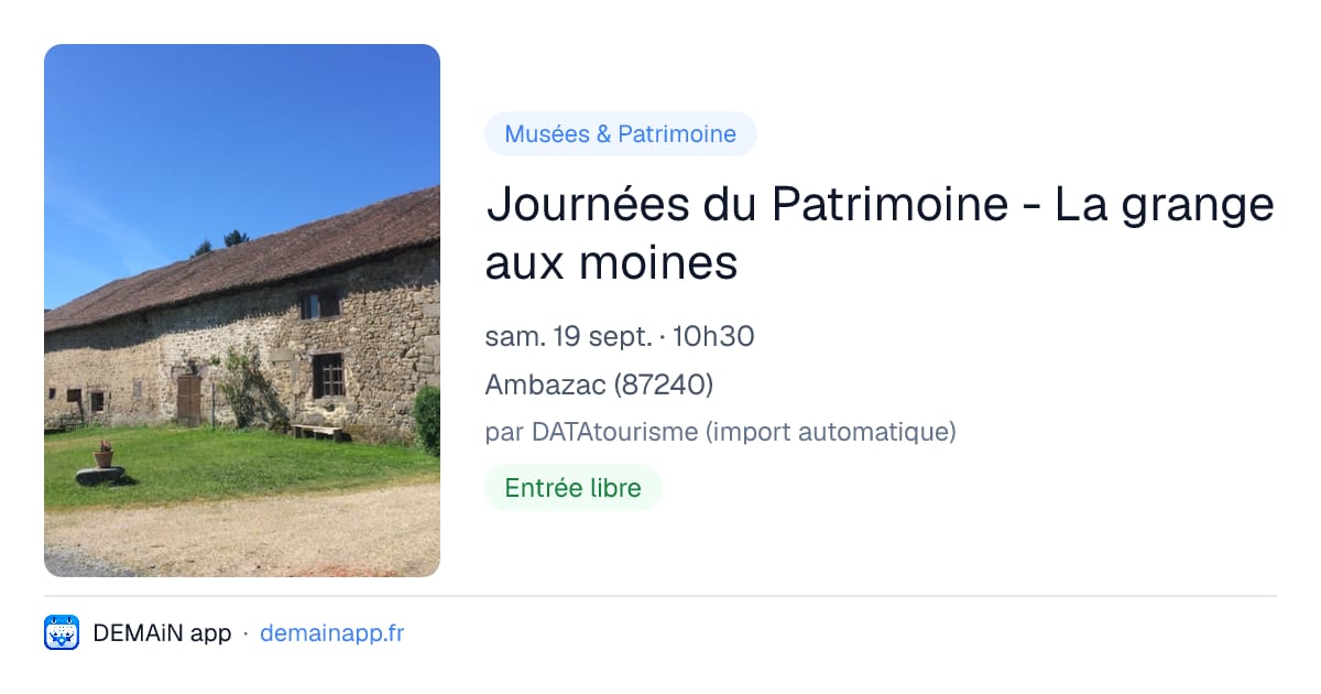 Journées du Patrimoine - La grange aux moines — Ambazac