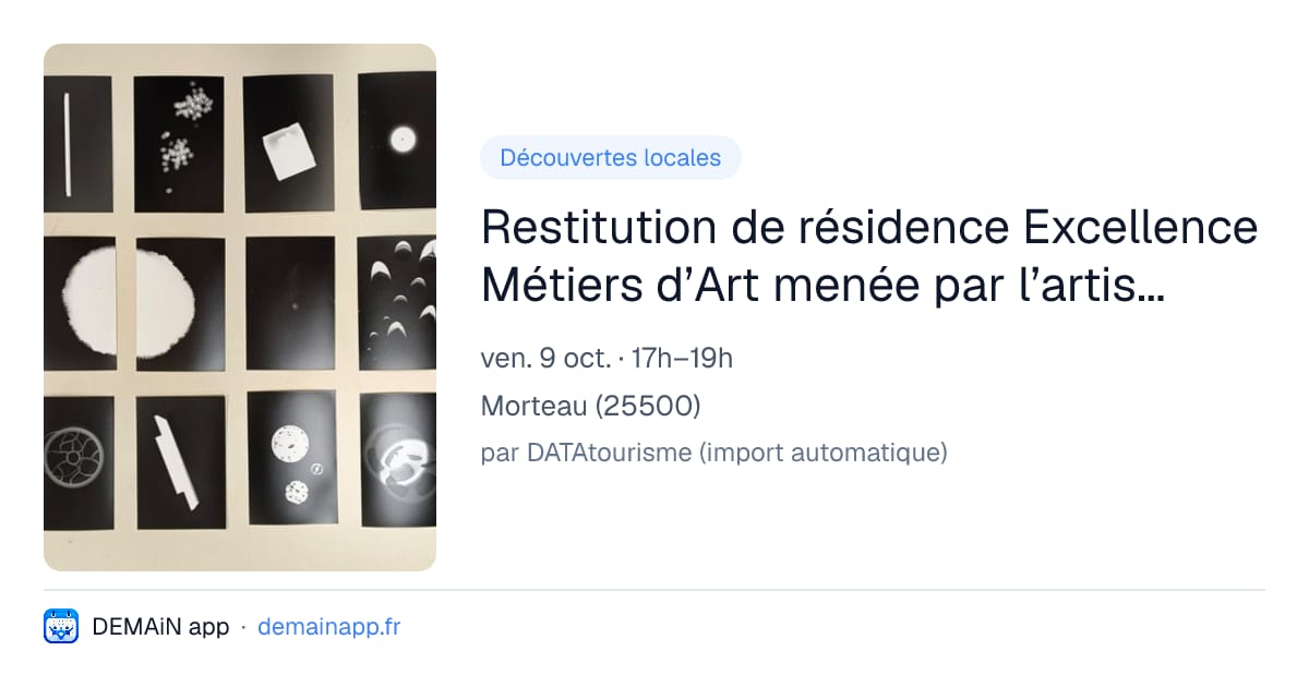 Restitution de résidence Excellence Métiers d’Art menée par l’artiste Sarah Ritter — Morteau