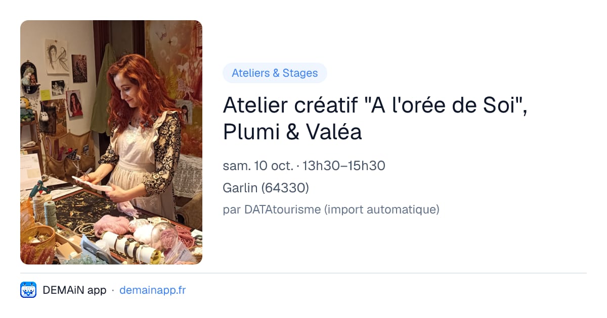 Atelier créatif "A l'orée de Soi", Plumi & Valéa — Garlin