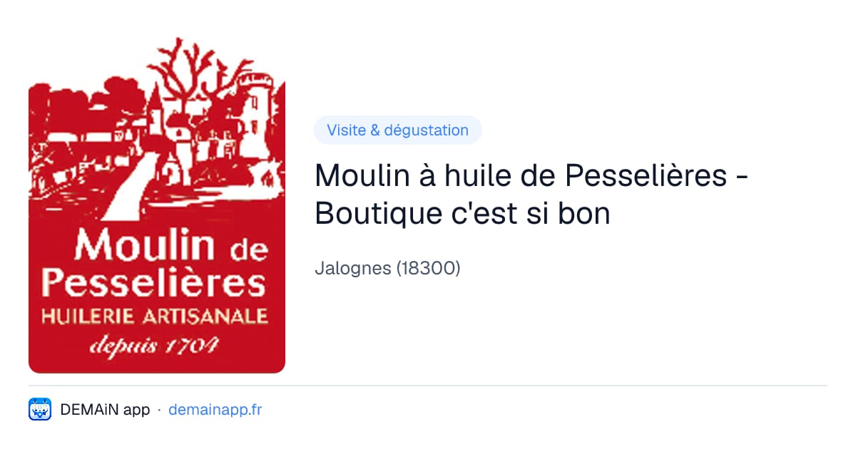 Moulin à huile de Pesselières - Boutique c'est si bon — Jalognes