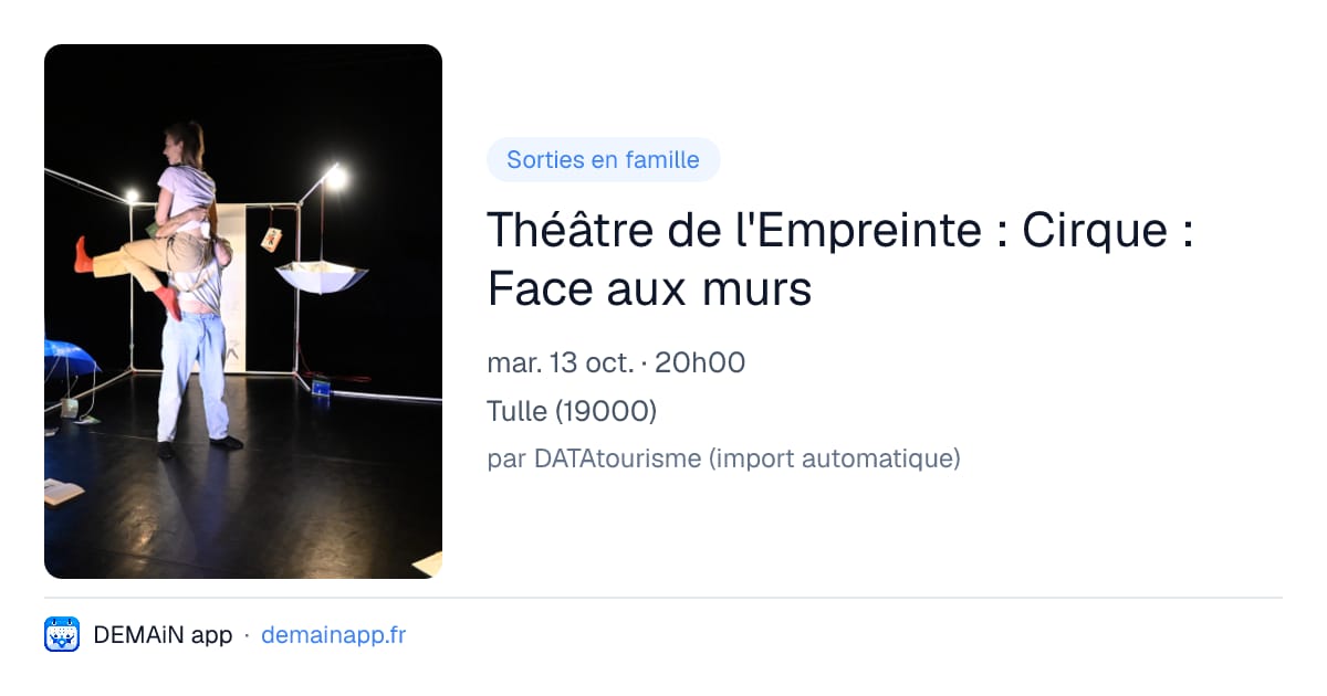 Théâtre de l'Empreinte : Cirque : Face aux murs — Tulle
