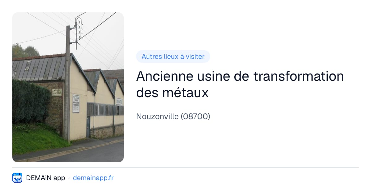 Ancienne usine de transformation des métaux — Nouzonville