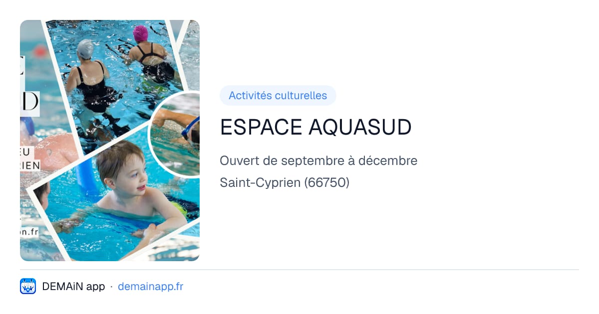 ESPACE AQUASUD — Saint-Cyprien