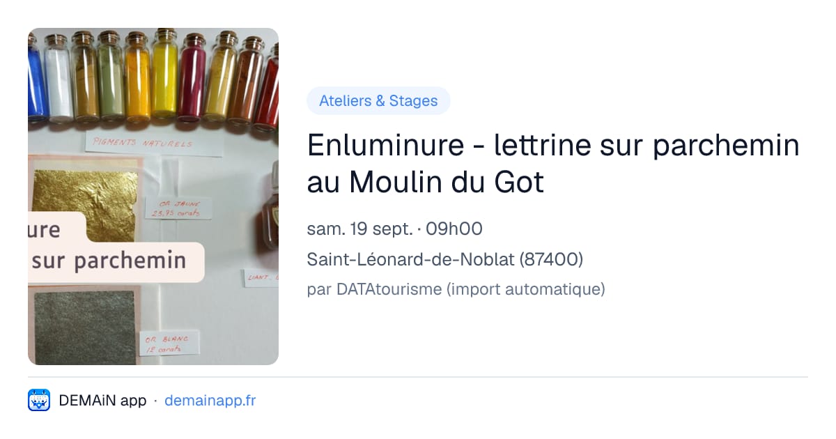 Enluminure - lettrine sur parchemin au Moulin du Got — Saint-Léonard-de-Noblat
