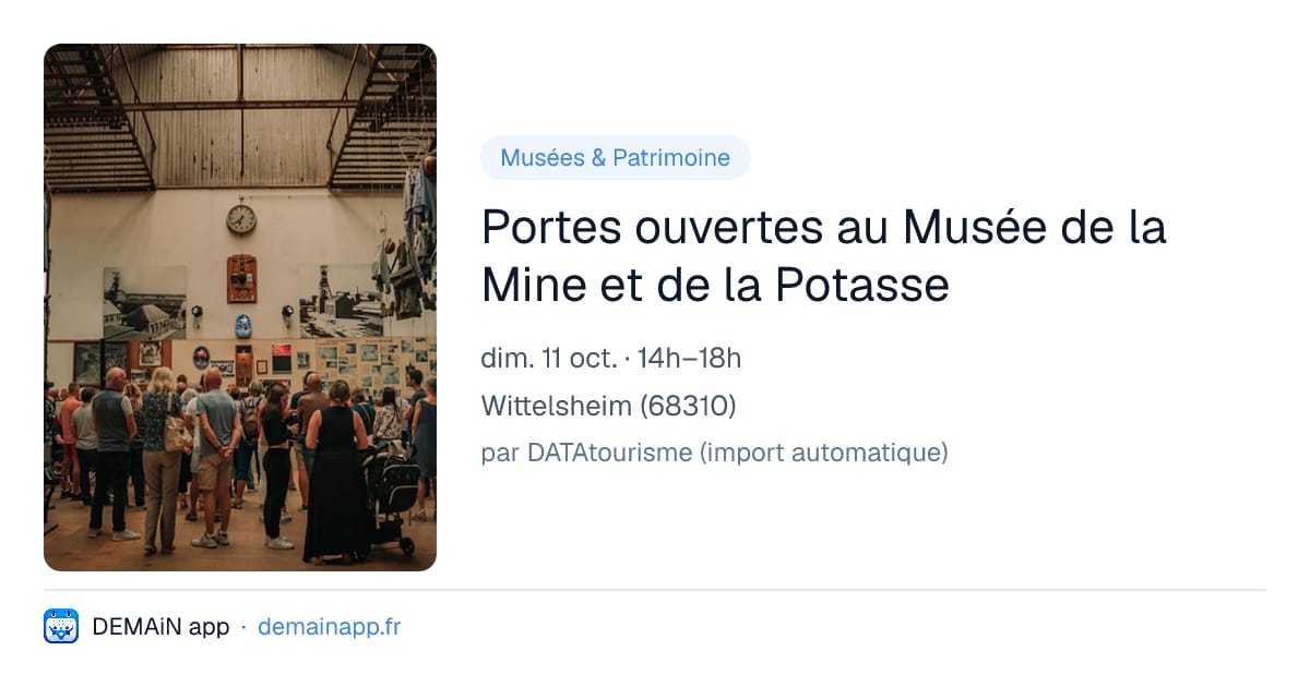 Portes ouvertes au Musée de la Mine et de la Potasse — Wittelsheim