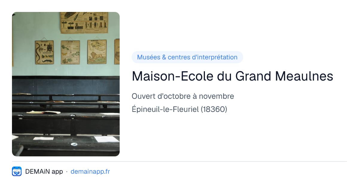 Maison-Ecole du Grand Meaulnes — Épineuil-le-Fleuriel