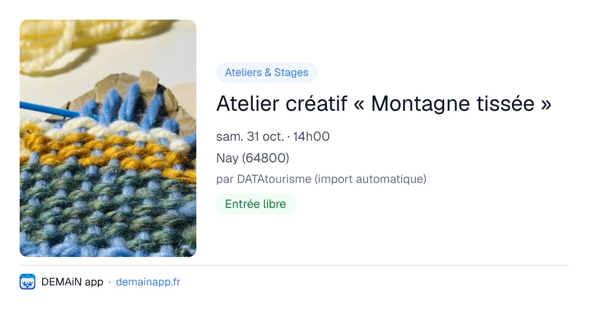 Atelier créatif « Montagne tissée » — Nay