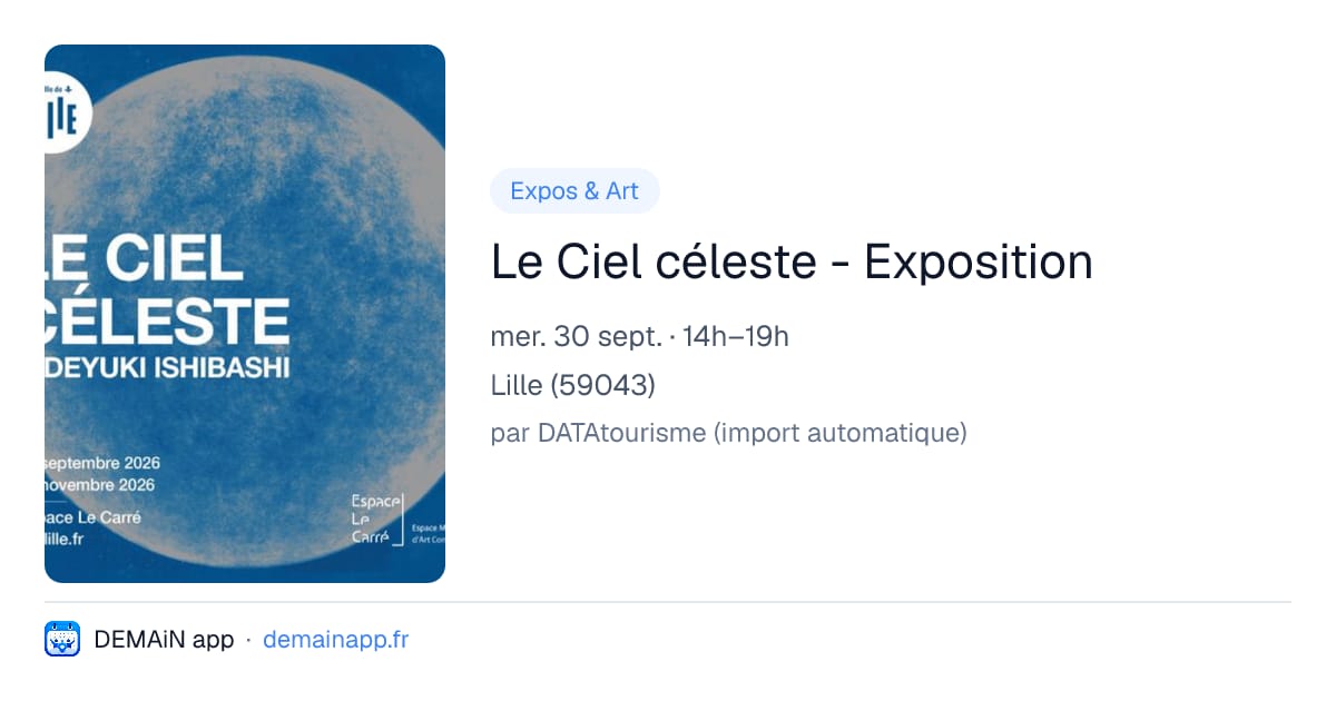Le Ciel céleste - Exposition — Lille