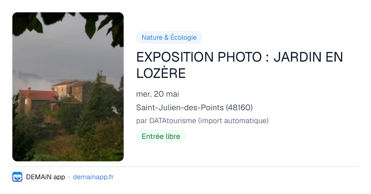 EXPOSITION PHOTO : JARDIN EN LOZÈRE — Saint-Julien-des-Points