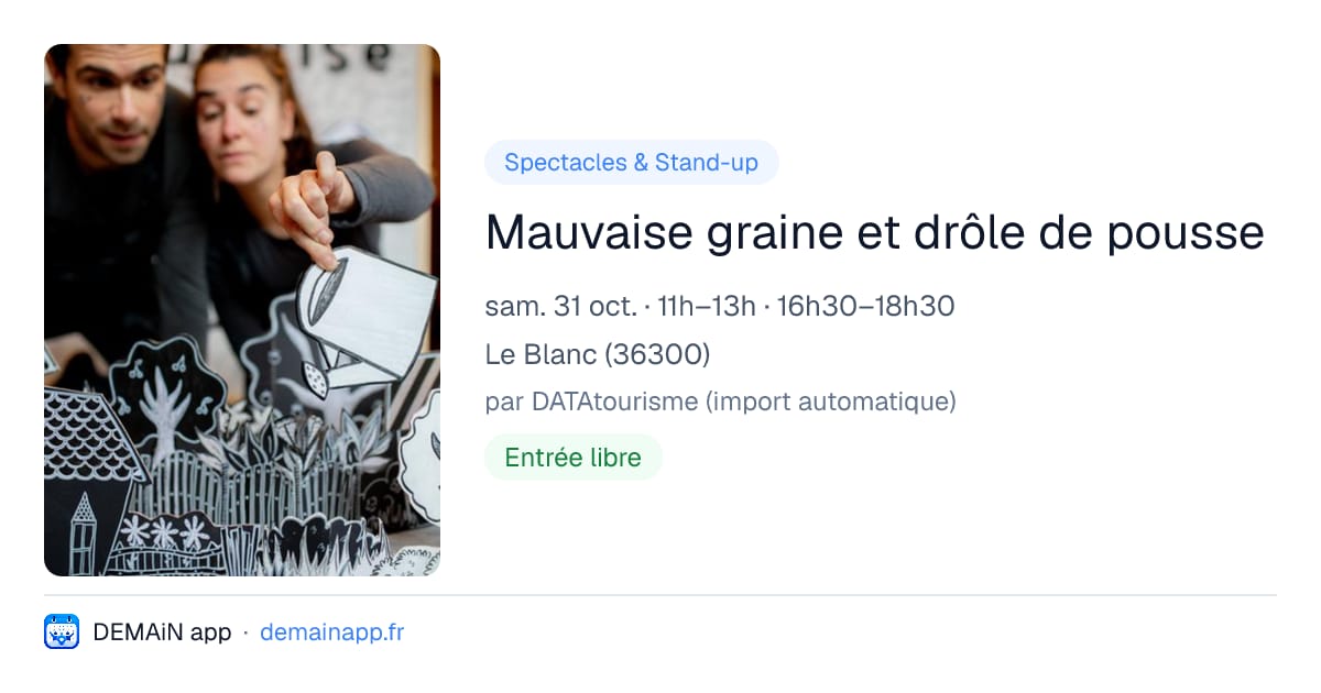 Mauvaise graine et drôle de pousse — Le Blanc