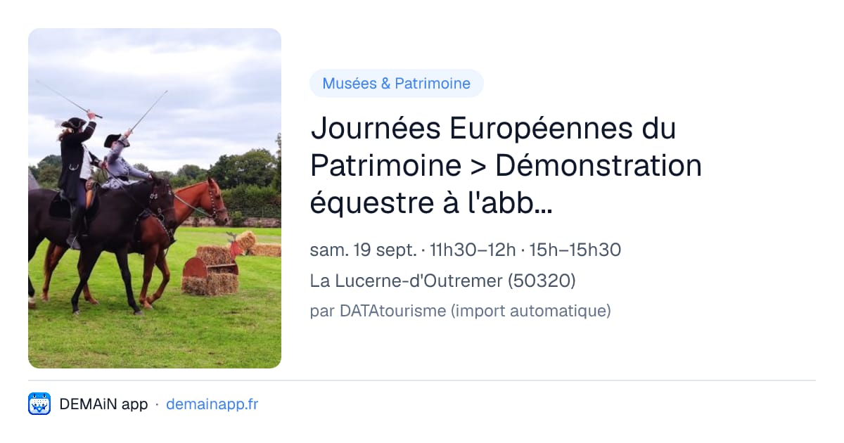 Journées Européennes du Patrimoine > Démonstration équestre à l'abbaye de La Lucerne — La Lucerne-d'Outremer