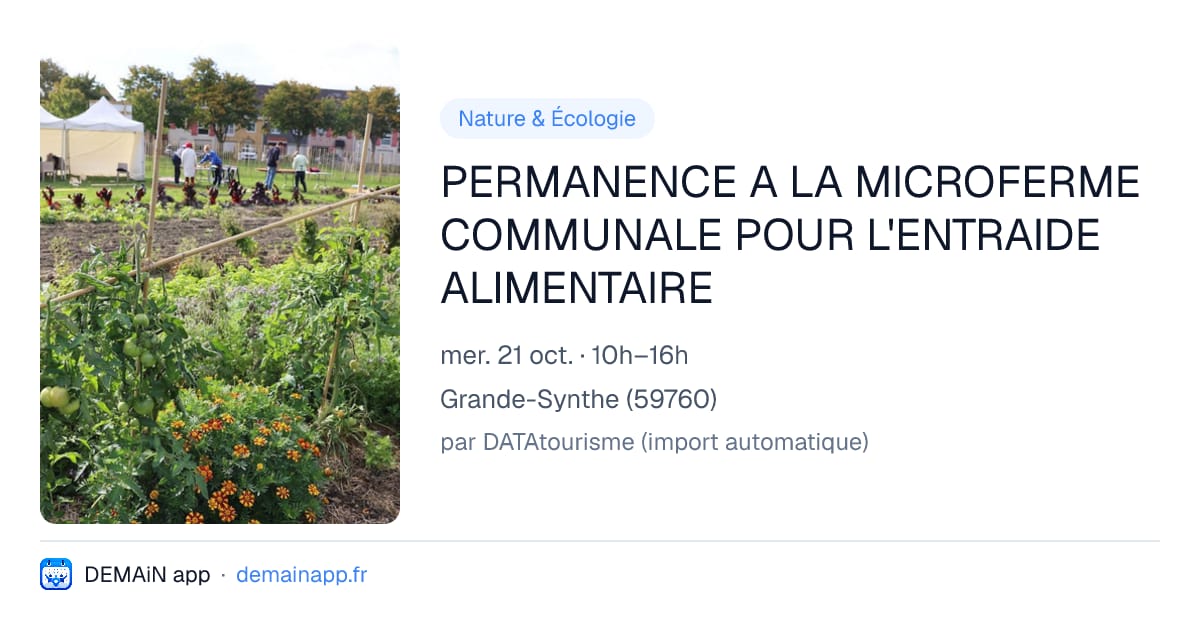 PERMANENCE A LA MICROFERME COMMUNALE POUR L'ENTRAIDE ALIMENTAIRE — Grande-Synthe