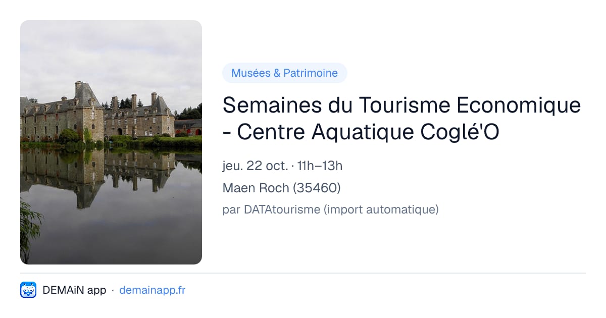 Semaines du Tourisme Economique - Centre Aquatique Coglé'O — Maen Roch