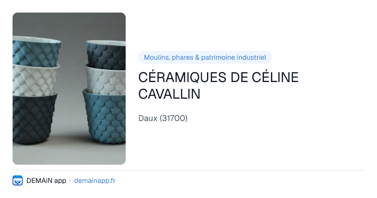 CÉRAMIQUES DE CÉLINE CAVALLIN — Daux