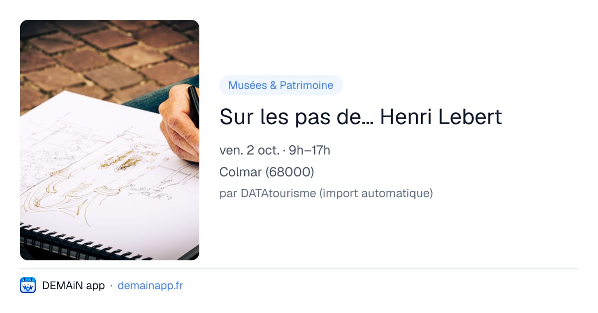 Sur les pas de… Henri Lebert — Colmar