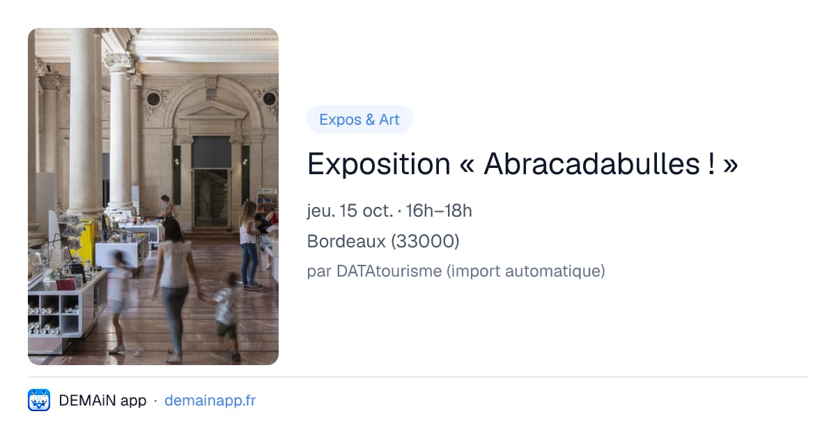 Exposition « Abracadabulles ! » — Bordeaux