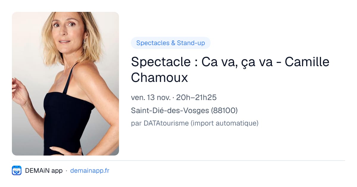 Spectacle : Ca va, ça va - Camille Chamoux — Saint-Dié-des-Vosges