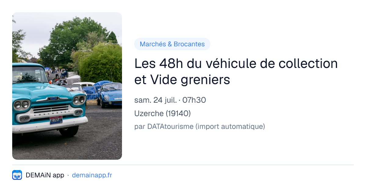 Les 48h du véhicule de collection et Vide greniers — Uzerche