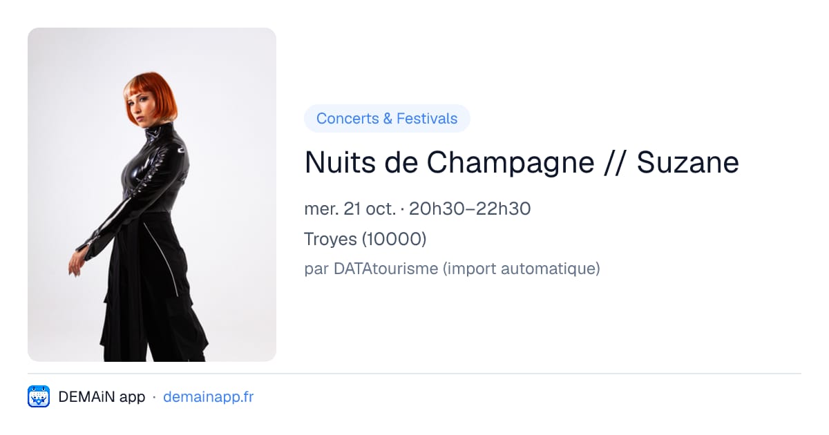 Nuits de Champagne // Suzane — Troyes