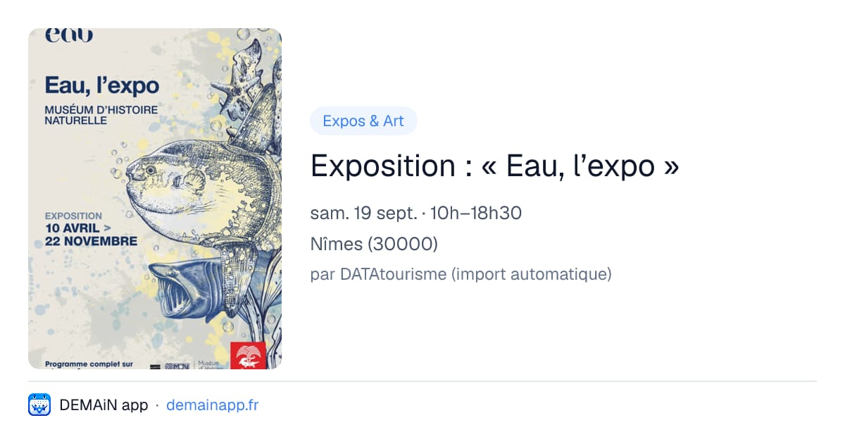Exposition : « Eau, l’expo » — Nîmes