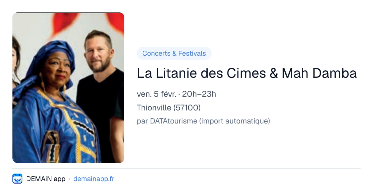 La Litanie des Cimes & Mah Damba — Thionville