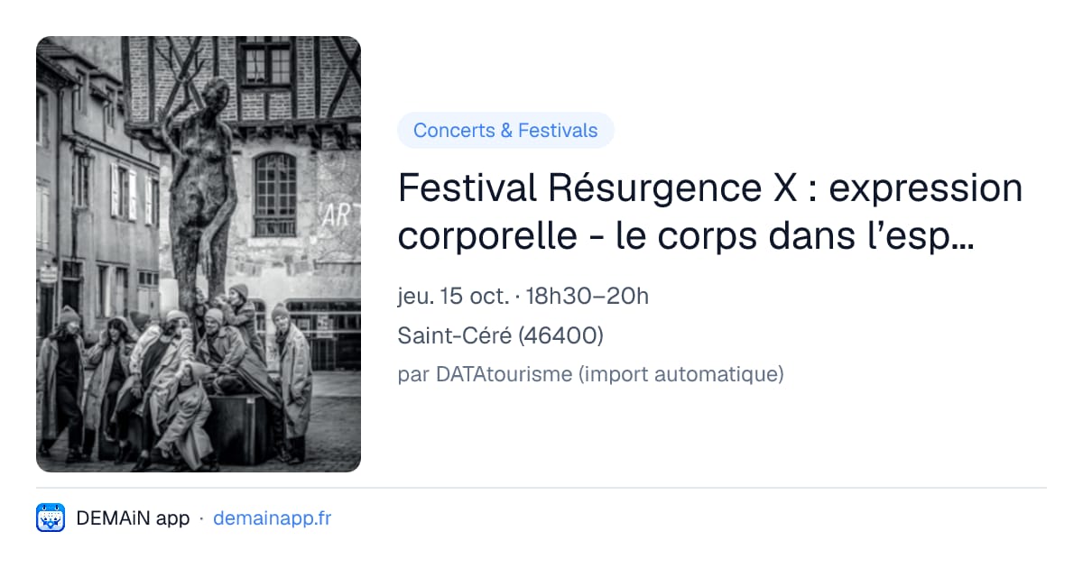 Festival Résurgence X : expression corporelle - le corps dans l’espace public avec la Cie Étadam — Saint-Céré