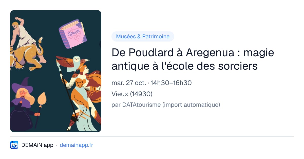 De Poudlard à Aregenua : magie antique à l'école des sorciers — Vieux
