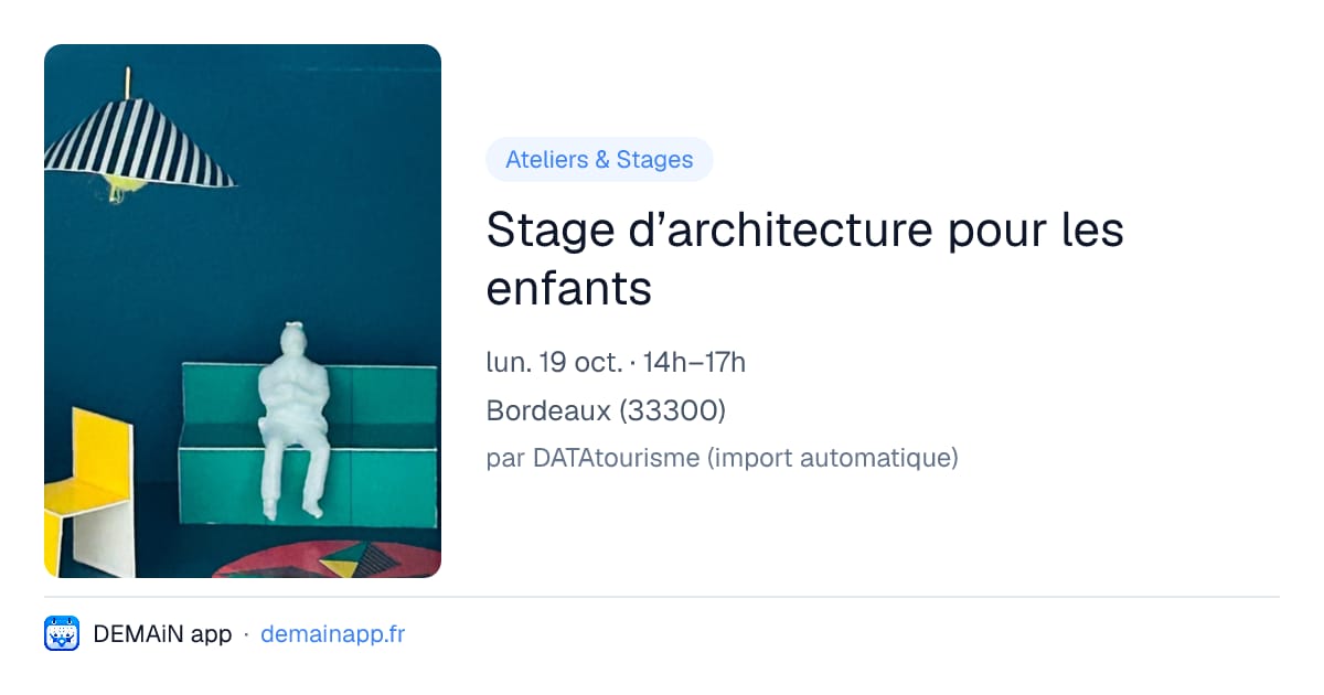 Stage d’architecture pour les enfants — Bordeaux