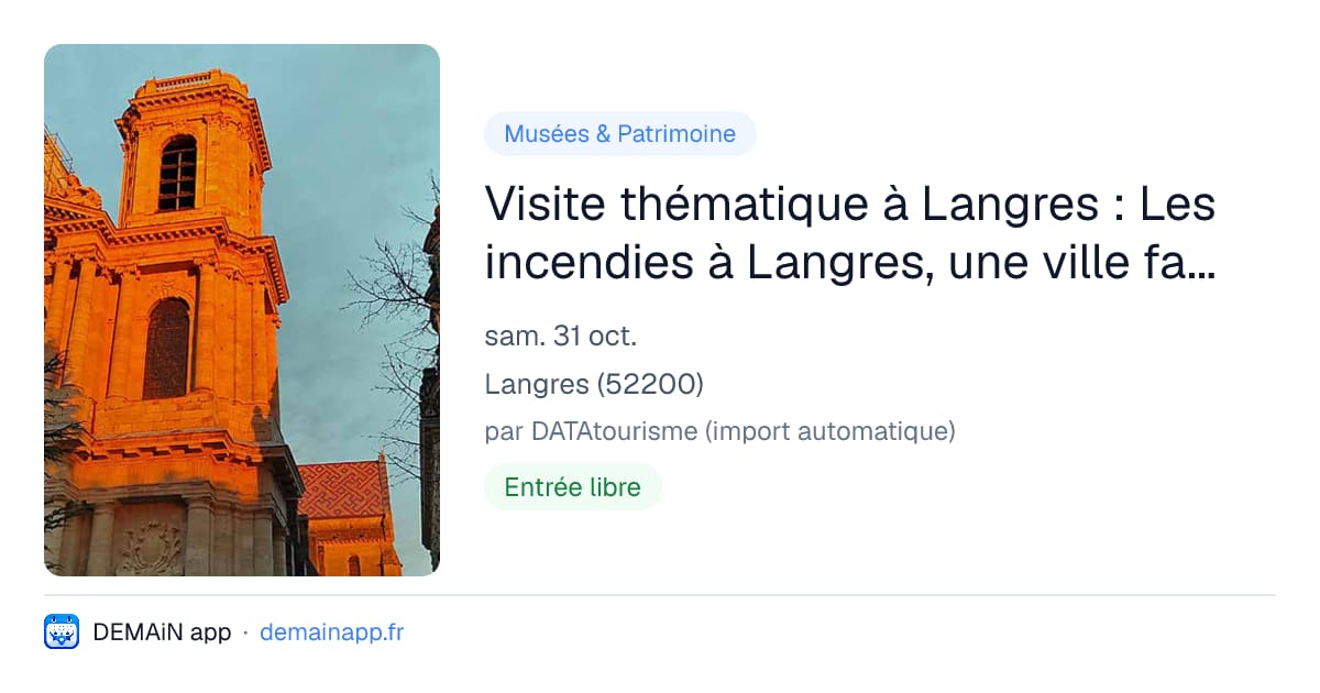 Visite thématique à Langres : Les incendies à Langres, une ville face aux flammes — Langres