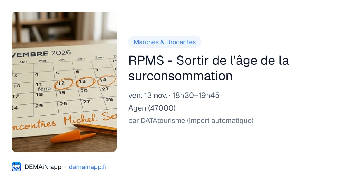 RPMS - Sortir de l'âge de la surconsommation — Agen